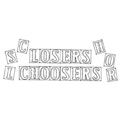Losers Or Choosers