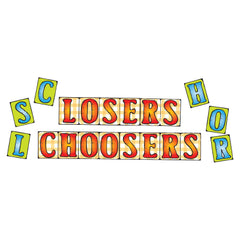 Losers Or Choosers